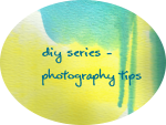 DIY Series: Photography Tips
